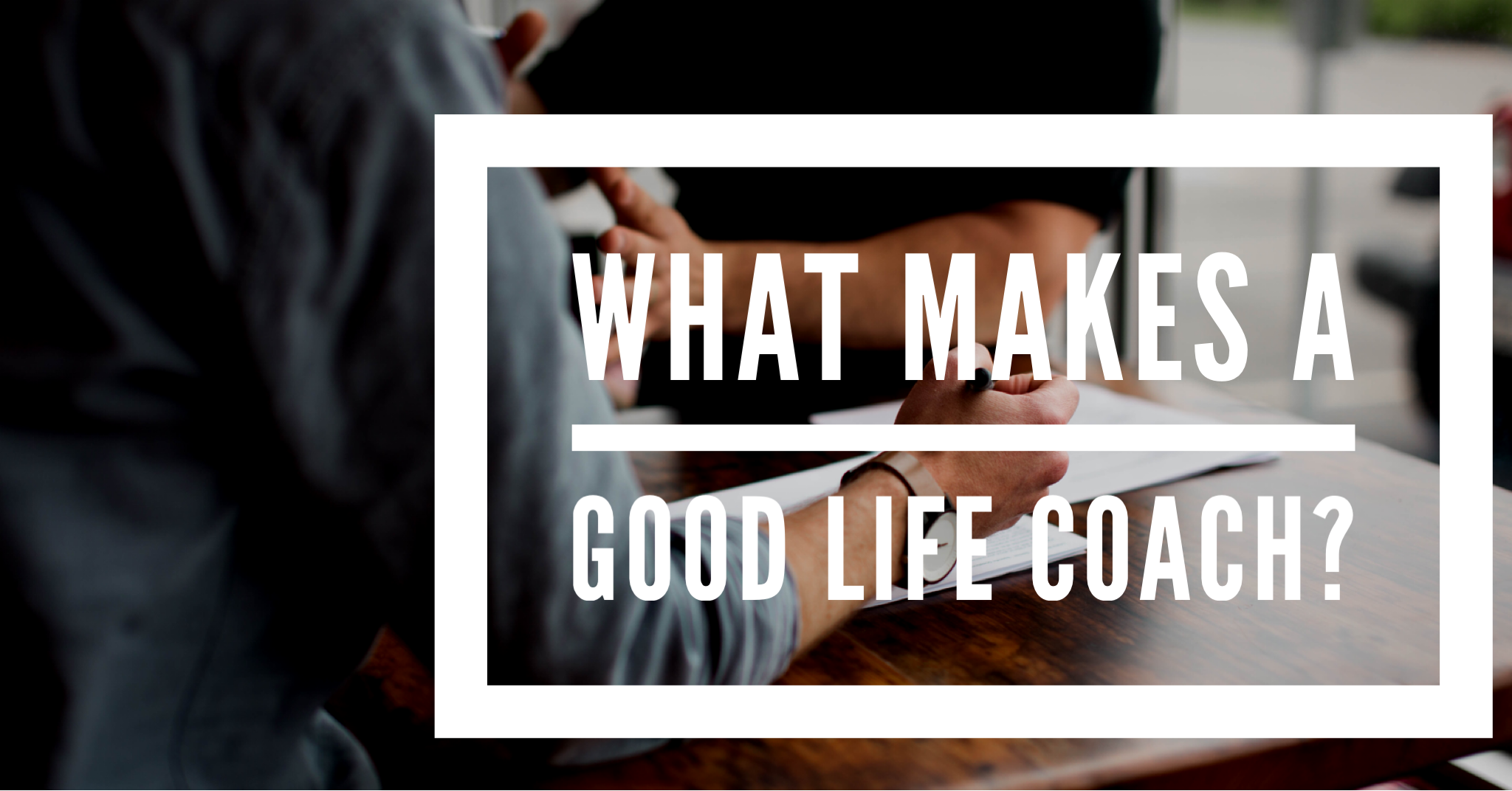 what makes a good life coach